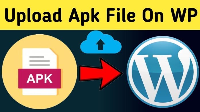 How to Upload the APK Document in WordPress