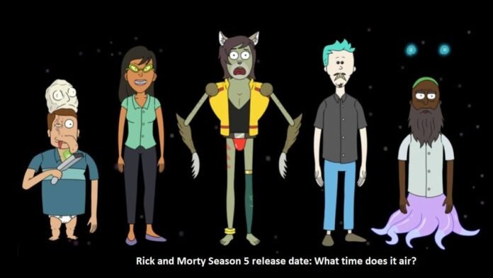 Rick and Morty Season 5 release date What time does it